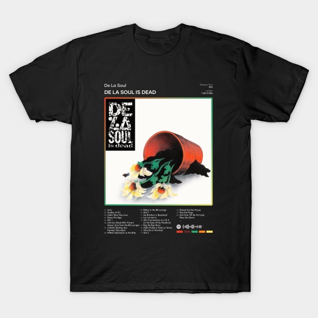 De La Soul - De La Soul is Dead Tracklist Album T-Shirt by 80sRetro